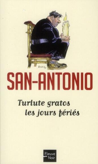 Couverture du livre « Turlute gratos les jours fériés » de San-Antonio aux éditions Fleuve Noir