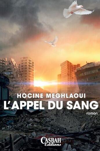 Couverture du livre « L'appel du sang » de Hocine Meghlaoui aux éditions Casbah Editions