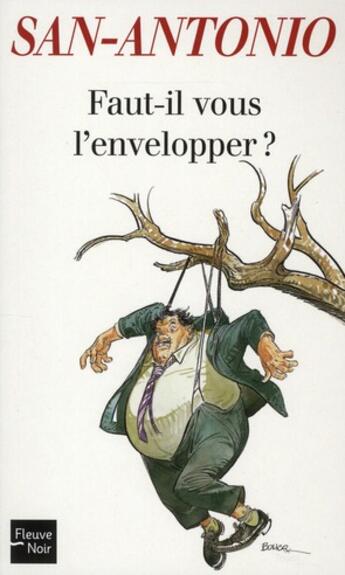 Couverture du livre « Faut-il vous l'envelopper ? » de San-Antonio aux éditions Fleuve Noir