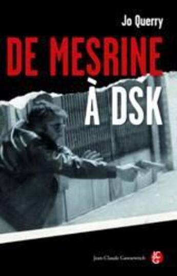 Couverture du livre « De Mesrine à DSK » de Rene-Georges Querry aux éditions Jean-claude Gawsewitch