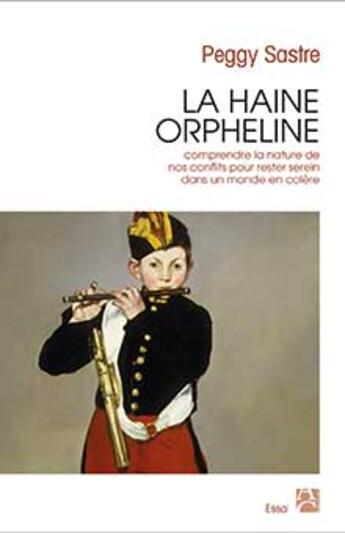 Couverture du livre « La haine orpheline » de Peggy Sastre aux éditions Anne Carriere