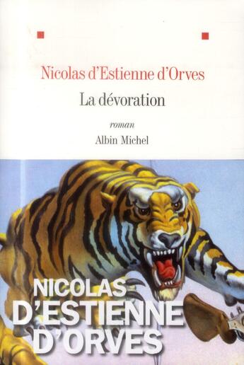 Couverture du livre « La dévoration » de Nicolas d'Estienne d'Orves aux éditions Albin Michel