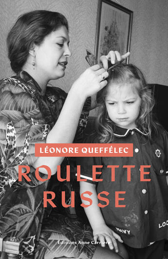 Couverture du livre « Roulette russe » de Queffelec Leonore aux éditions Anne Carriere