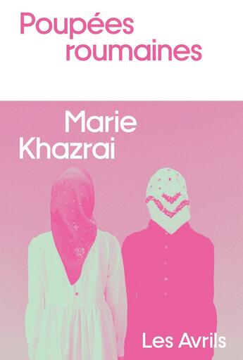 Couverture du livre « Poupées roumaines » de Marie Khazrai aux éditions Les Avrils