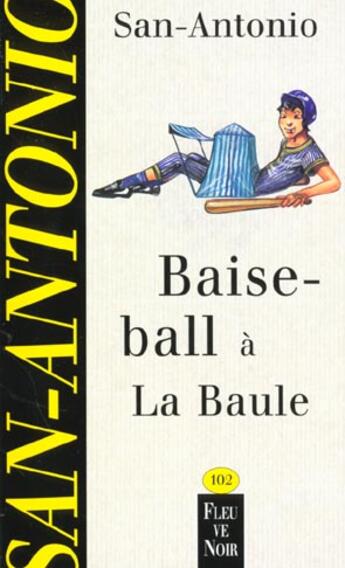 Couverture du livre « Baise-ball à la Baule » de San-Antonio aux éditions Fleuve Noir