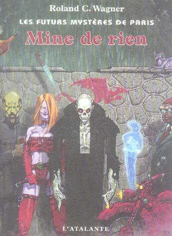 Couverture du livre « Les futurs mystères de Paris Tome 9 : Mine de rien » de Roland C. Wagner aux éditions L'atalante