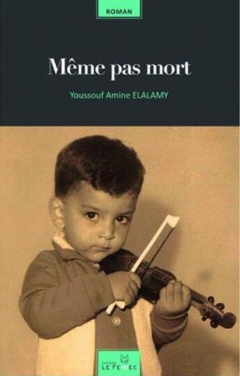 Couverture du livre « Même pas mort » de Youssouf Amine Elalamy aux éditions 