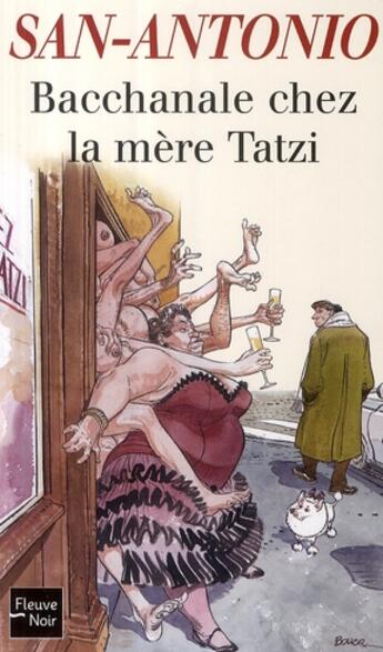 Couverture du livre « Bacchanale chez la mère Tatzi » de San-Antonio aux éditions Fleuve Noir