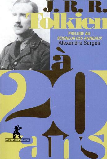 Couverture du livre « Tolkien à 20 ans » de Alexandre Sargos aux éditions Au Diable Vauvert