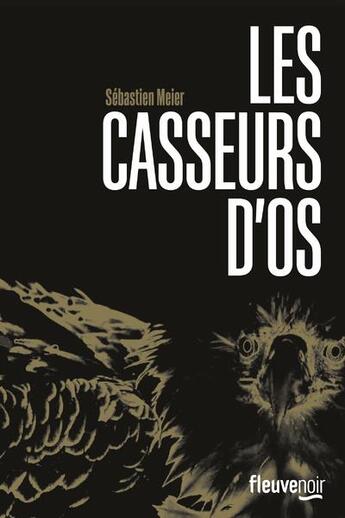 Couverture du livre « Les casseurs d'os » de Sebastien Meier aux éditions Fleuve Noir