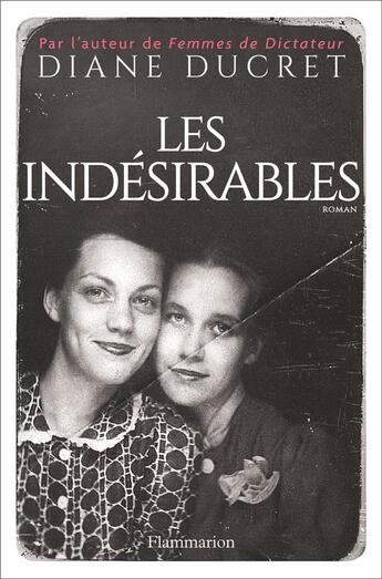 Couverture du livre « Les indésirables » de Diane Ducret aux éditions Flammarion