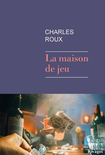 Couverture du livre « La maison de jeu » de Charles Roux aux éditions Rivages