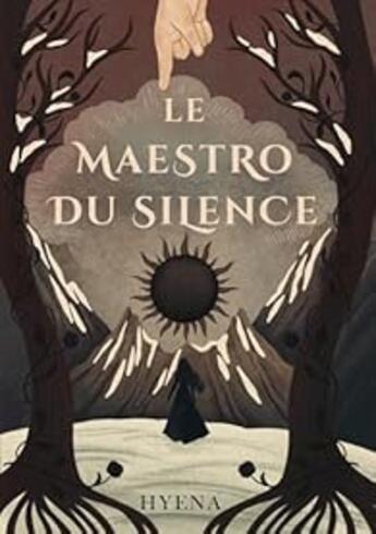 Couverture du livre « Le Maestro du silence » de Hyena Soul Shadow aux éditions Editeur Independant