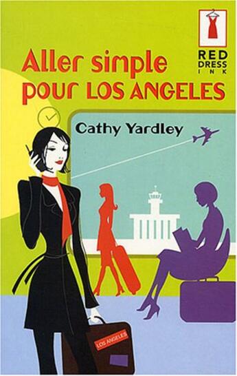 Couverture du livre « Aller simple pour Los Angeles » de Yardley Cathy aux éditions Harlequin