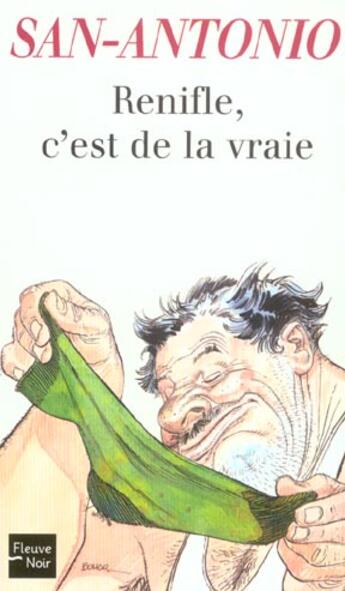 Couverture du livre « Renifle, c'est de la vraie » de San-Antonio aux éditions Fleuve Noir