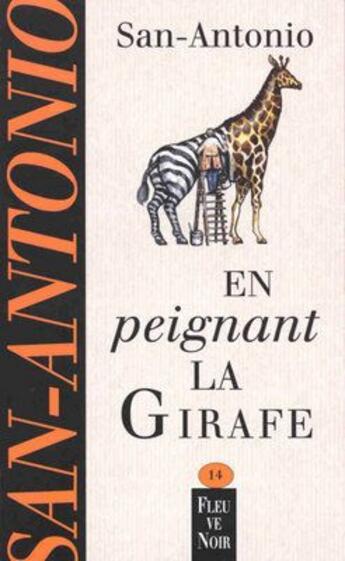 Couverture du livre « En peignant la girafe » de San-Antonio aux éditions Fleuve Noir