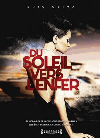 Couverture du livre « Du soleil vers l'enfer » de Eric Oliva aux éditions Sudarenes