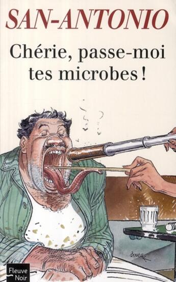 Couverture du livre « Chérie, passe-moi tes microbes ! » de San-Antonio aux éditions Fleuve Noir