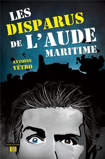 Couverture du livre « Les disparus de l'aude maritime » de Antoine Vetro aux éditions T.d.o