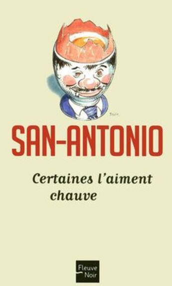 Couverture du livre « Certaines l'aiment chauve » de San-Antonio aux éditions Fleuve Noir