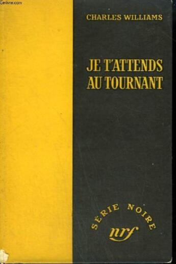 Couverture du livre « Je T'Attends Au Tournant » de Williams Charle aux éditions Gallimard