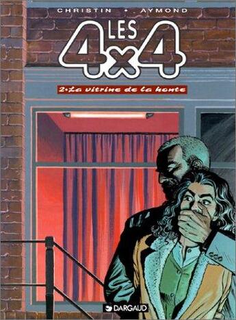 Couverture du livre « 4 X 4 T.2 ; LA VITRINE DE LA HONTE » de Pierre Christin aux éditions Dargaud