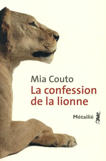Couverture du livre « La confession de la lionne » de Mia Couto aux éditions Metailie