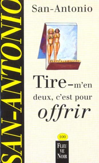 Couverture du livre « Tire-m'en deux, c'est pour offrir » de San-Antonio aux éditions Fleuve Noir