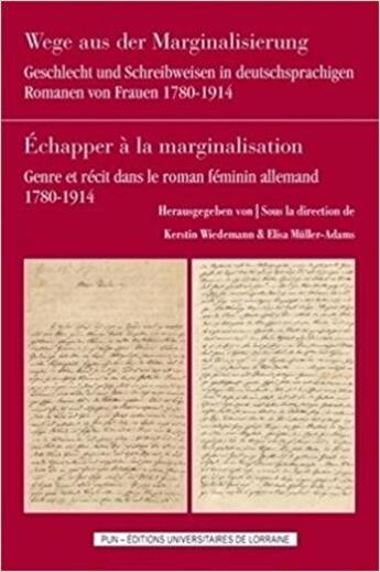 Couverture du livre « Wege Aus Der Marginalisierung / Echapper A La Marginalisation. Geschl Echt Und Schreibweisen In Deut » de Wiedemann Kerstin aux éditions Pu De Nancy