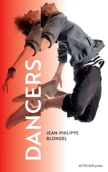 Couverture du livre « Dancers » de Jean-Philippe Blondel aux éditions Actes Sud Junior