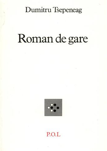 Couverture du livre « Roman de gare » de Dumitru Tsepeneag aux éditions P.o.l