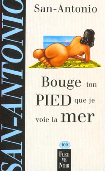 Couverture du livre « Bouge ton pied que je voie la mer » de San-Antonio aux éditions Fleuve Noir