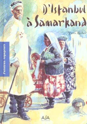 Couverture du livre « D'istanbul a samarkand » de Yers Keller aux éditions Asa