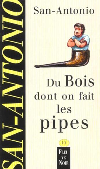 Couverture du livre « Du bois dont on fait les pipes » de San-Antonio aux éditions Fleuve Noir