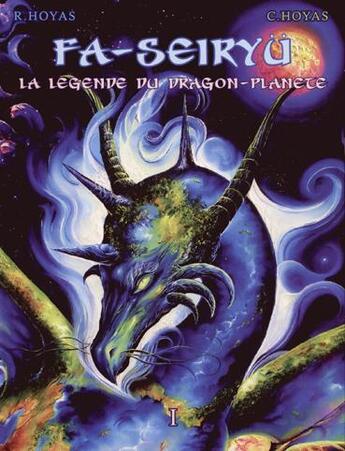 Couverture du livre « Fa-Seiryu t.1 ; le dragon planète » de Christophe Hoyas et Rodolphe Hoyas aux éditions Dragon Planete