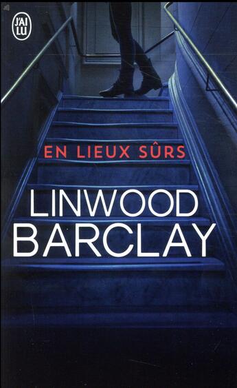 Couverture du livre « En lieux sûrs » de Linwood Barclay aux éditions J'ai Lu