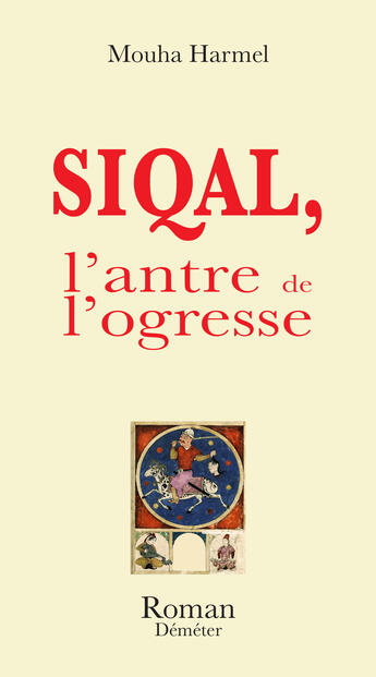 Couverture du livre « Siqal, l’antre de l’ogresse » de Mohamed Harmel aux éditions Demeter