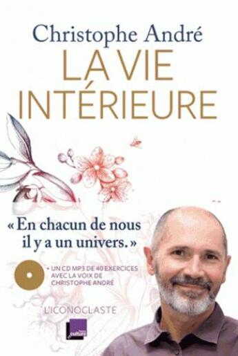 Couverture du livre « La vie intérieure » de Christophe Andre aux éditions L'iconoclaste