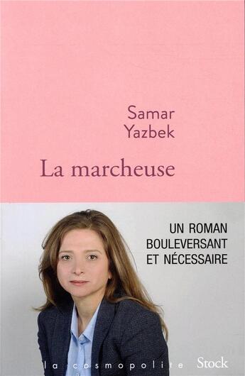 Couverture du livre « La marcheuse » de Samar Yazbek aux éditions Stock