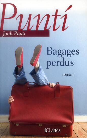 Couverture du livre « Bagages perdus » de Jordi Punti aux éditions Lattes