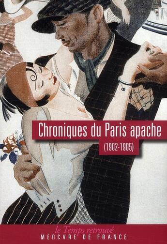 Couverture du livre « Chroniques du Paris apache (1902-1905) » de Casque D'Or/Corsy aux éditions Mercure De France