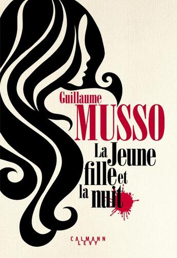 Couverture du livre « La jeune fille et la nuit » de Guillaume Musso aux éditions Calmann-levy