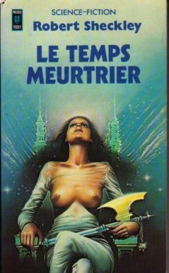 Couverture du livre « Le Temps Meurtrier » de Robert Sheckley aux éditions Pocket