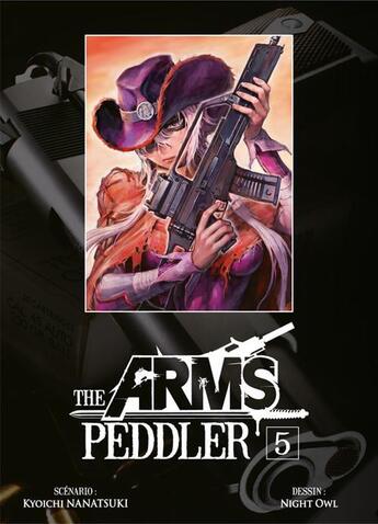 Couverture du livre « The arms peddler t.5 » de Kyoichi Nanatsuki et Night Owl aux éditions Ki-oon