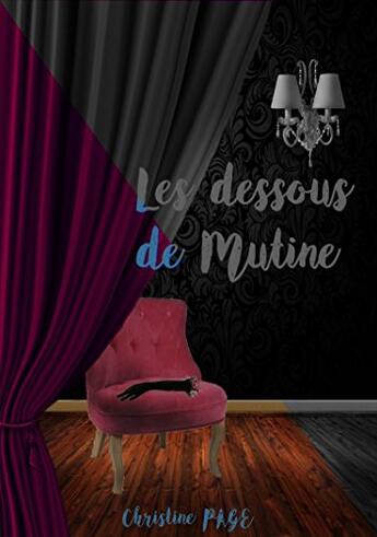 Couverture du livre « Les dessous de Mutine » de Christine Page aux éditions Librinova