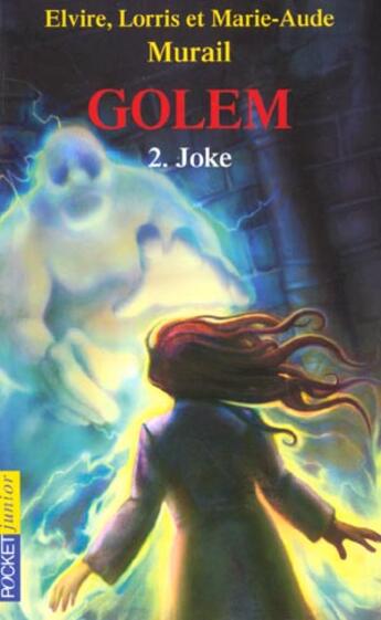 Couverture du livre « Le Maître des Golems : 2. Joke » de Lorris Murail aux éditions Pocket Jeunesse