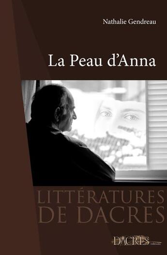 Couverture du livre « La peau d’Anna » de Nathalie Gendreau aux éditions Dacres