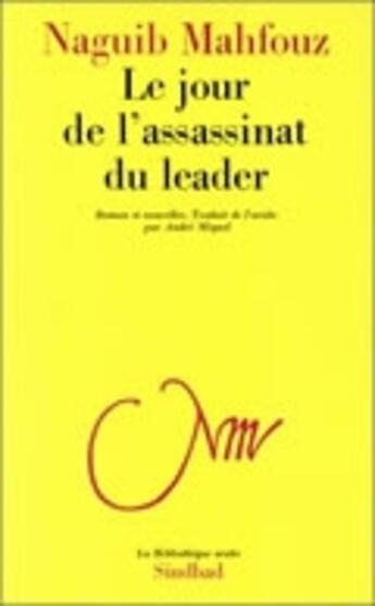 Couverture du livre « La Jour De L'Assassinat Du Leader » de Naguib Mahfouz aux éditions Actes Sud