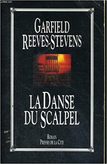 Couverture du livre « La Danse du scalpel » de Garfield Reeves-Stevens aux éditions Pocket