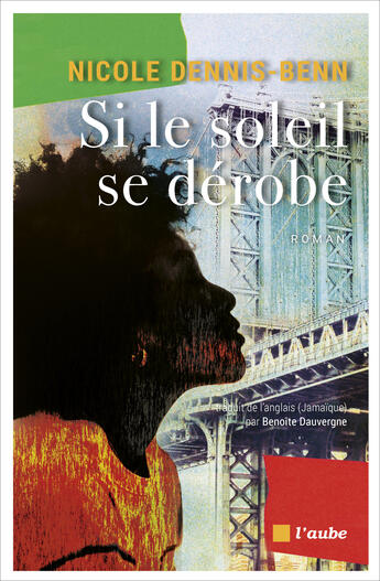 Couverture du livre « Si le soleil se dérobe » de Nicole Dennis-Benn aux éditions Editions De L'aube